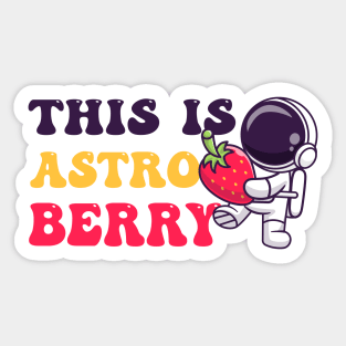 This Is Astro Berry Funny Strawberry Sticker